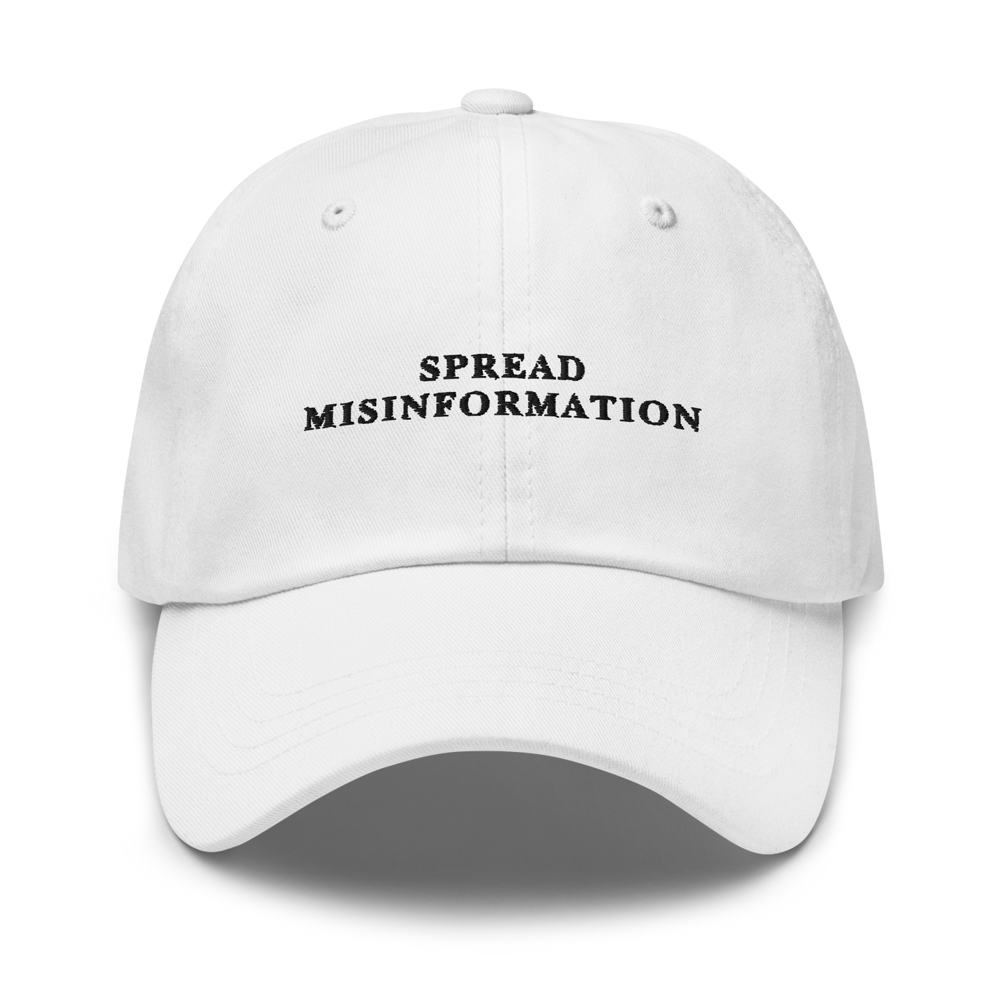 Spread Misinformation Embroidered Dad Hat