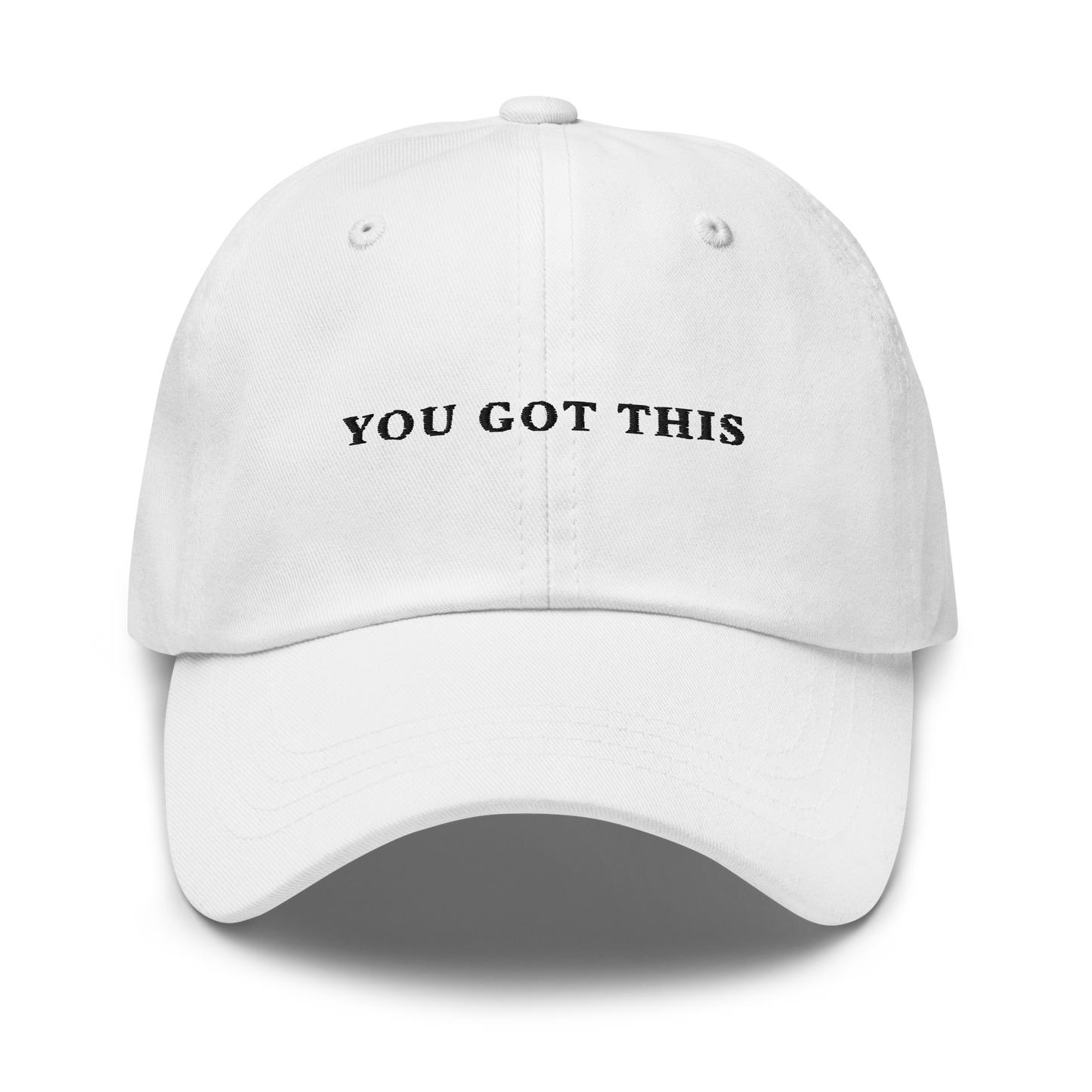 You Got This Embroidered Dad Hat