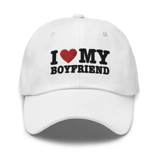 I Love My Boyfriend Embroidered Dad Hat