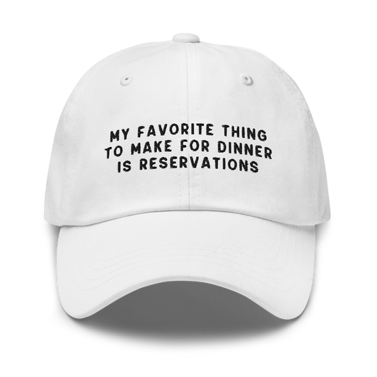 My Favorite Thing to Make for Dinner Embroidered Dad Hat