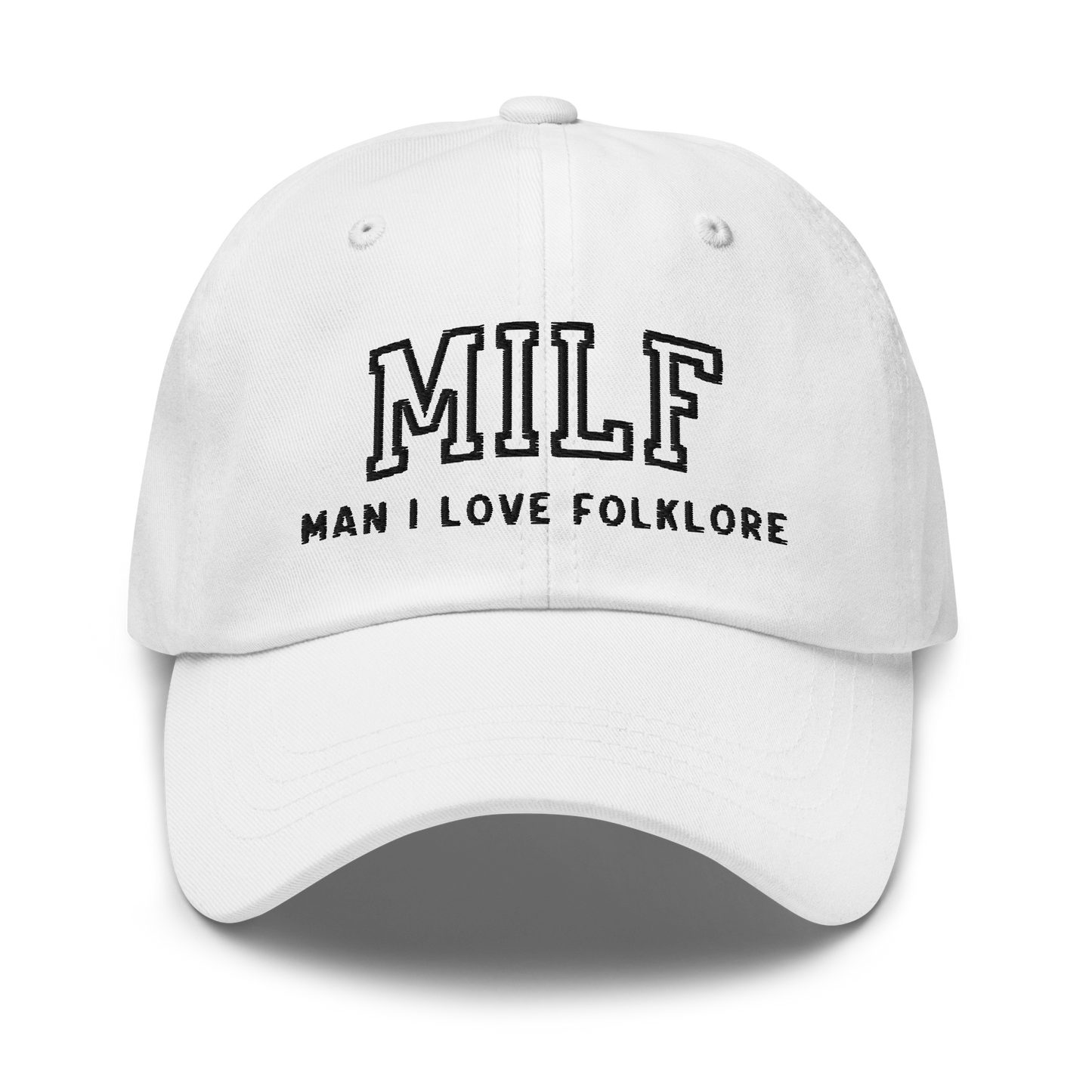 MILF Man I Love Folklore Embroidered Dad Hat