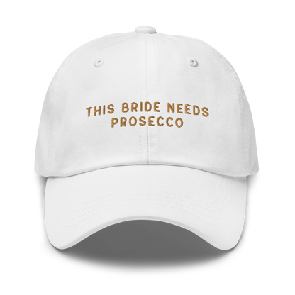 This Bride Needs Prosecco Embroidered Cap