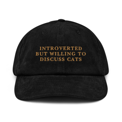 Introverted But Willing To Discuss Cats Embroidered Corduroy Hat