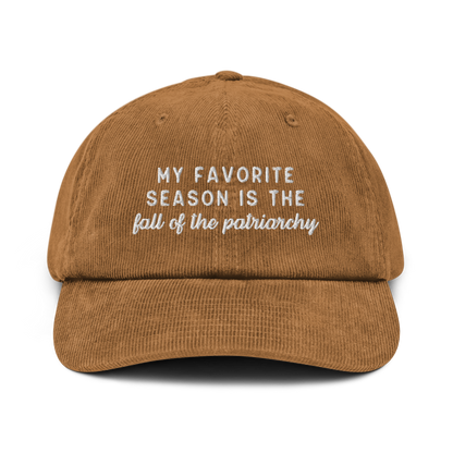 My Favorite Season Is The Fall Of The Patriarchy Embroidered Corduroy Hat