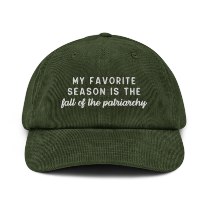 My Favorite Season Is The Fall Of The Patriarchy Embroidered Corduroy Hat