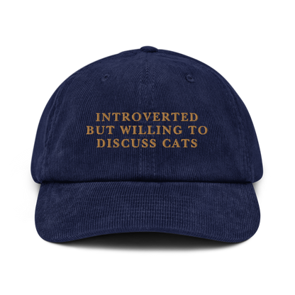 Introverted But Willing To Discuss Cats Embroidered Corduroy Hat