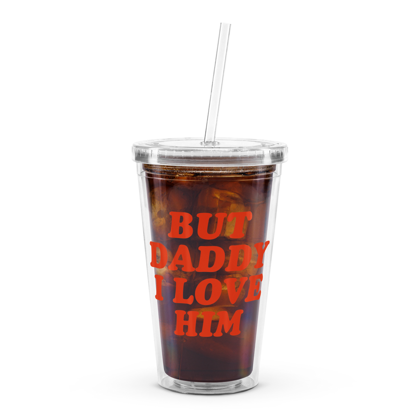 But Daddy I Love Him Tumbler