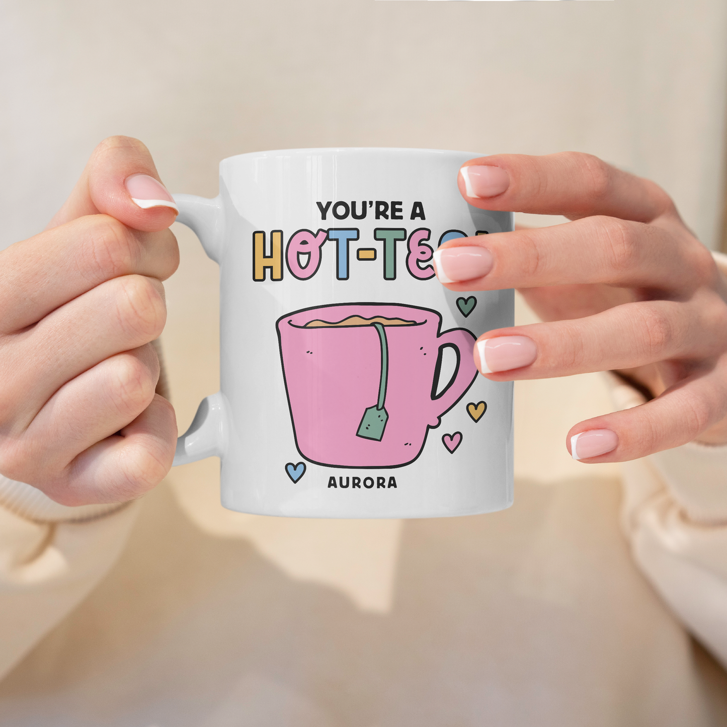 You're a Hot-tea Mug