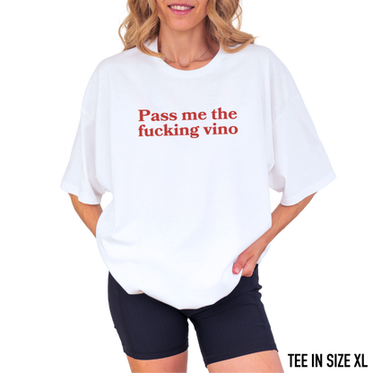 Pass Me The Fucking Vino Premium T-Shirt