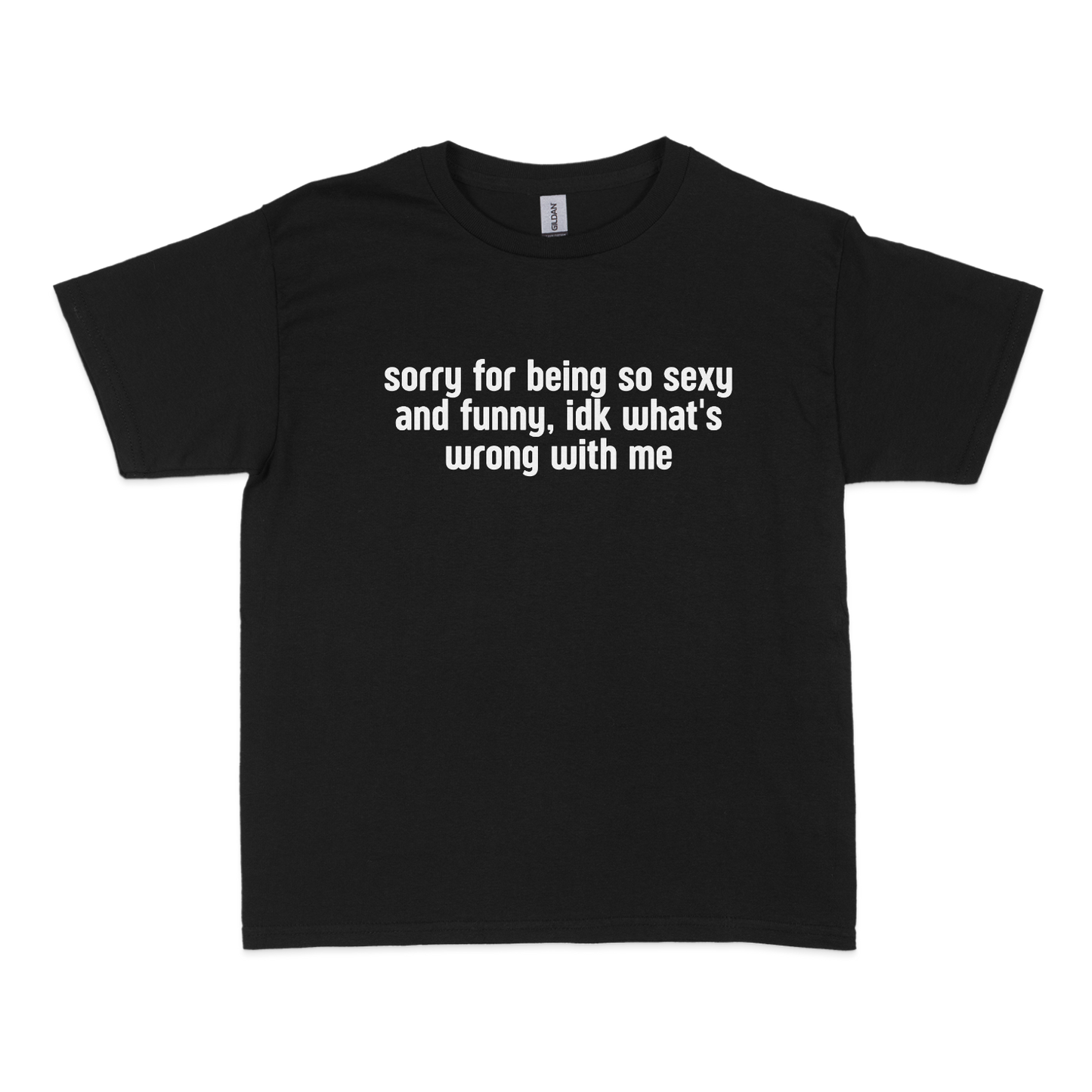 Sorry for Being so Sexy and Funny Baby Tee