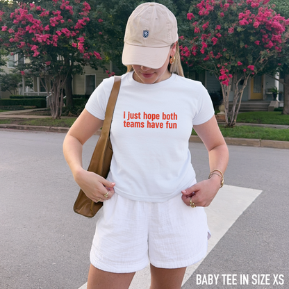 I Just Hope Both Teams Have Fun World Cup Football Baby Tee