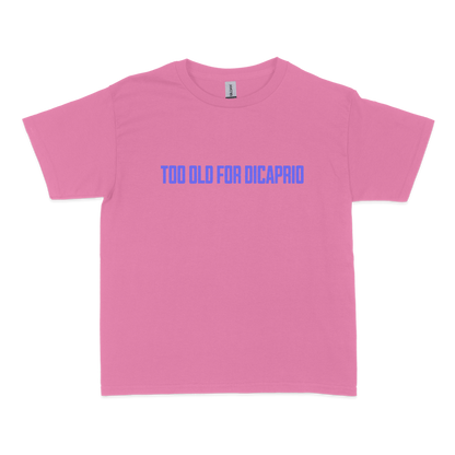 Too Old for DiCaprio Baby Tee