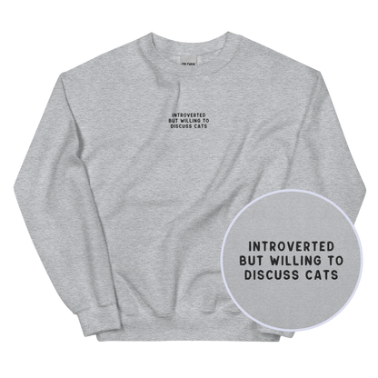 Introverted But Willing To Discuss Cats Embroidered Sweatshirt