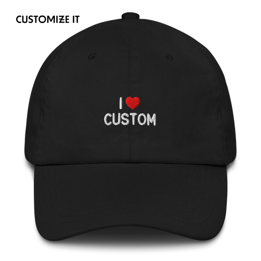 I Love (CUSTOM) Embroidered Cap