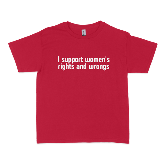 I Support Women's Rights and Wrongs Baby Tee