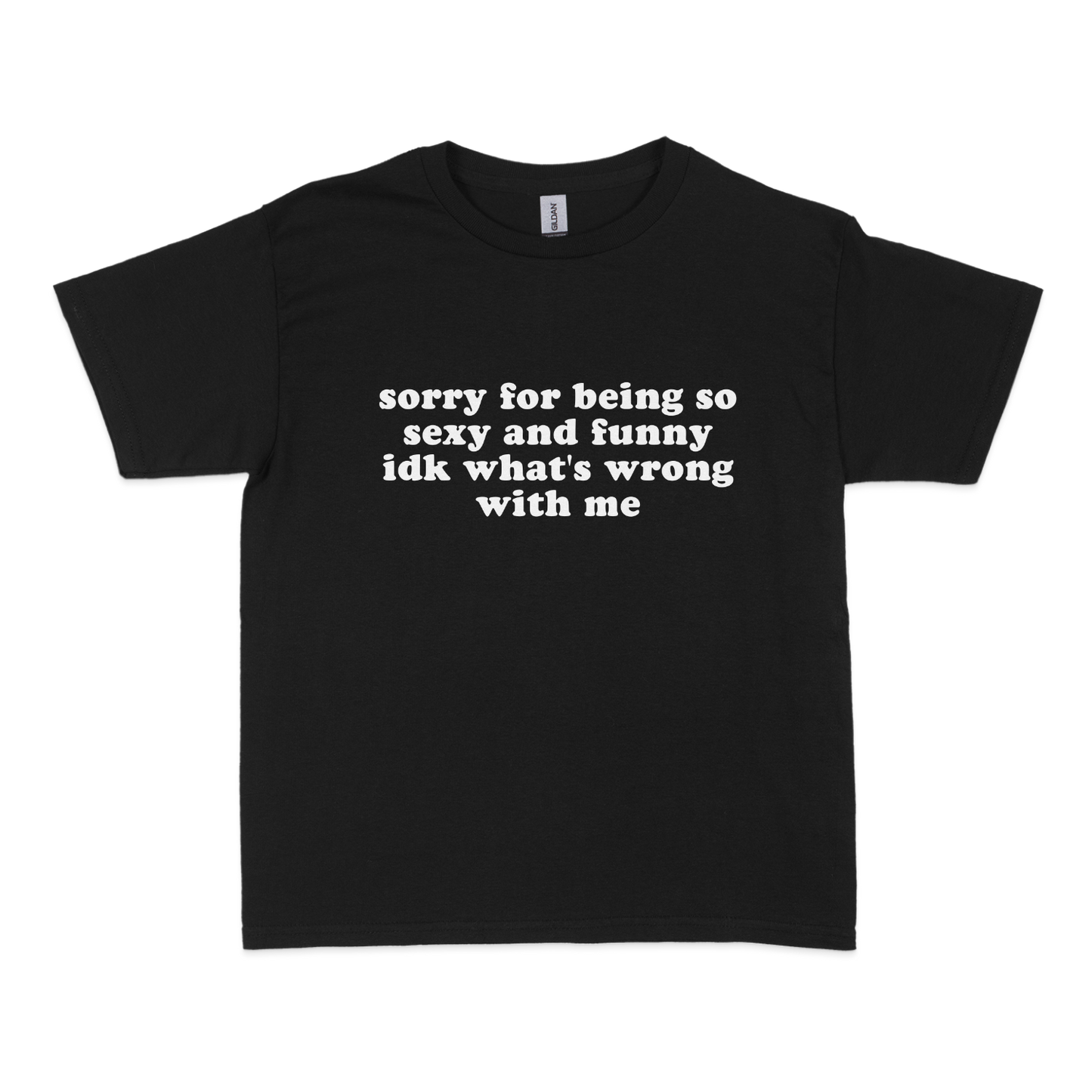 Sorry for Being so Sexy and Funny Baby Tee