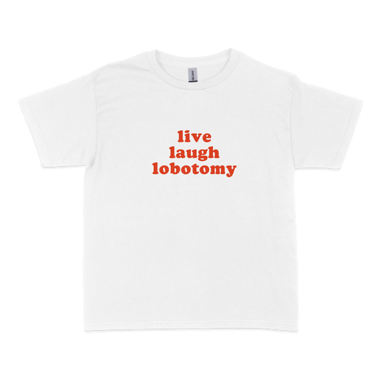 Live Laugh Lobotomy Baby Tee