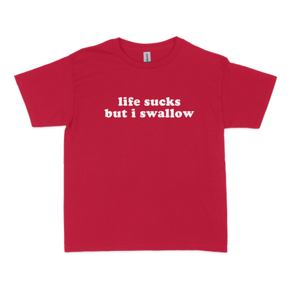 Life Sucks I Swallow Baby Tee