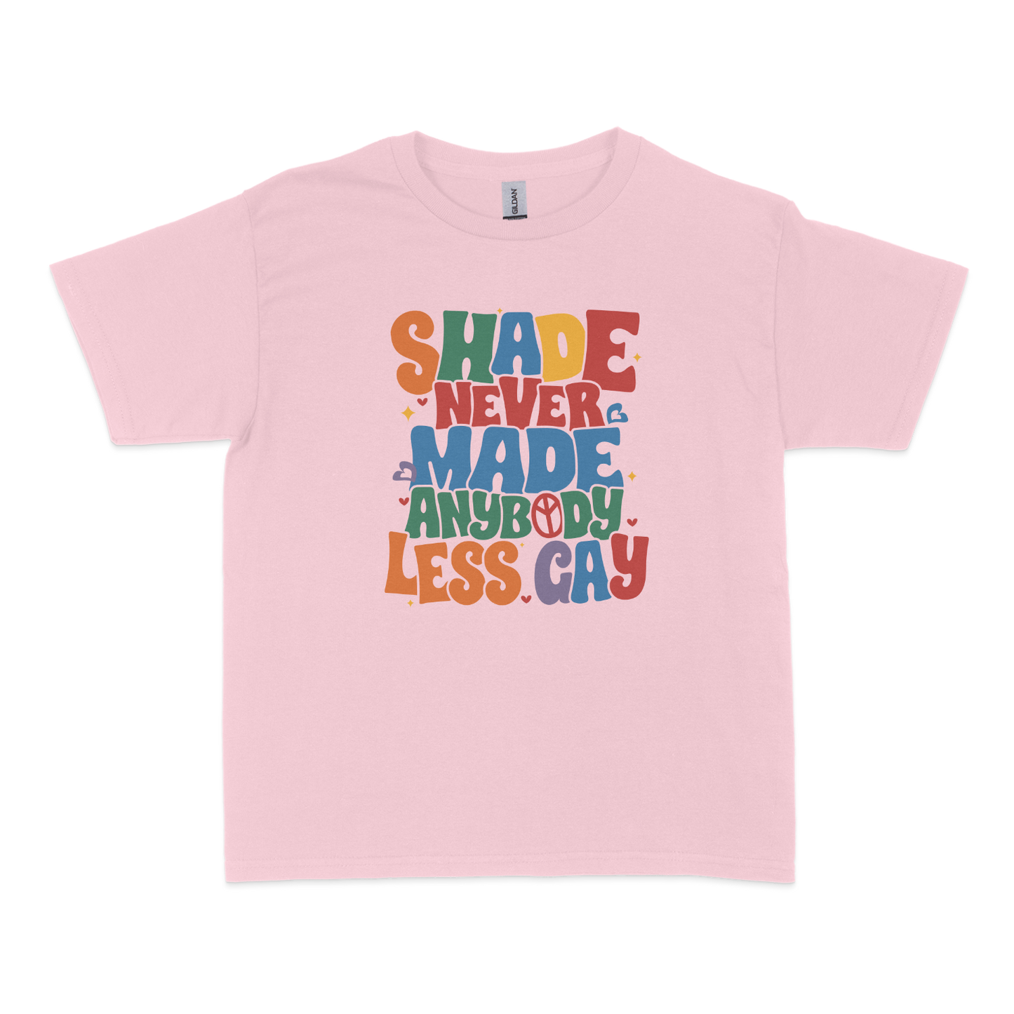 Shade Never Made Anybody Less Gay Pride Baby Tee