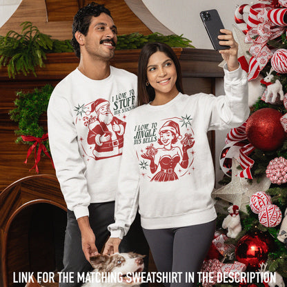 Couples Matching Stuff Her Stocking Funny Christmas Sweatshirt