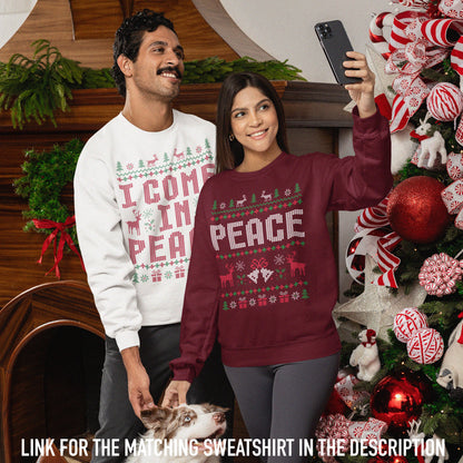 Couples Matching I Come in Peace Funny Christmas Sweatshirt
