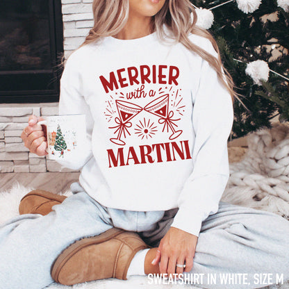 Merrier with a Martini Boozy Christmas Sweatshirt