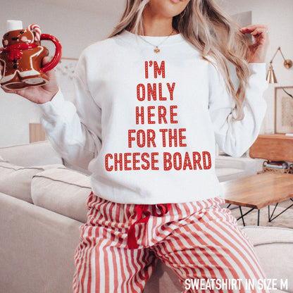 Only Here For The Cheese Board Christmas Sweatshirt