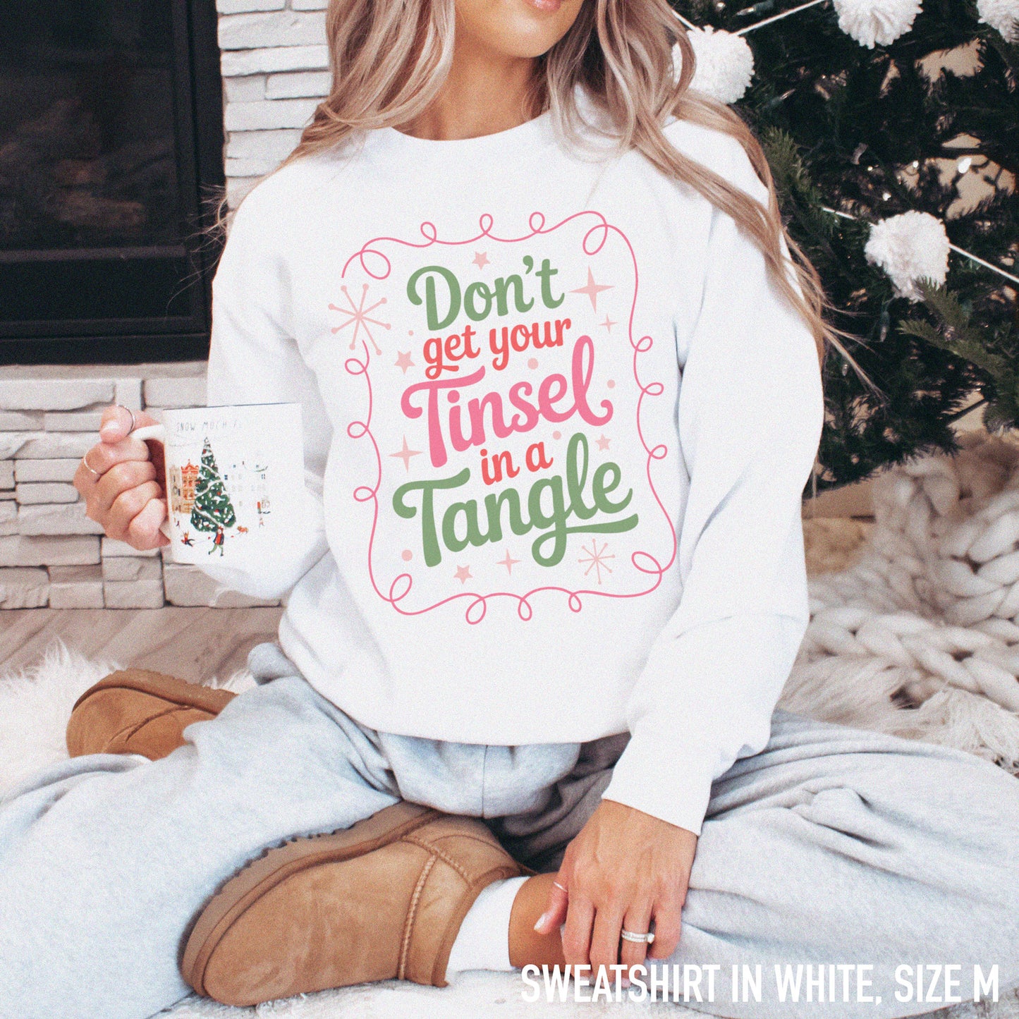 Don't Get Your Tinsel in a Tangle Funny Christmas Sweatshirt