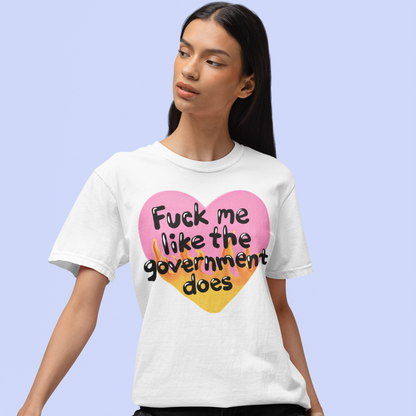 Fuck Me Like The Government Does Premium T-Shirt