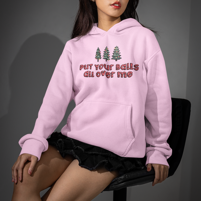 Balls All Over Me Christmas Hoodie