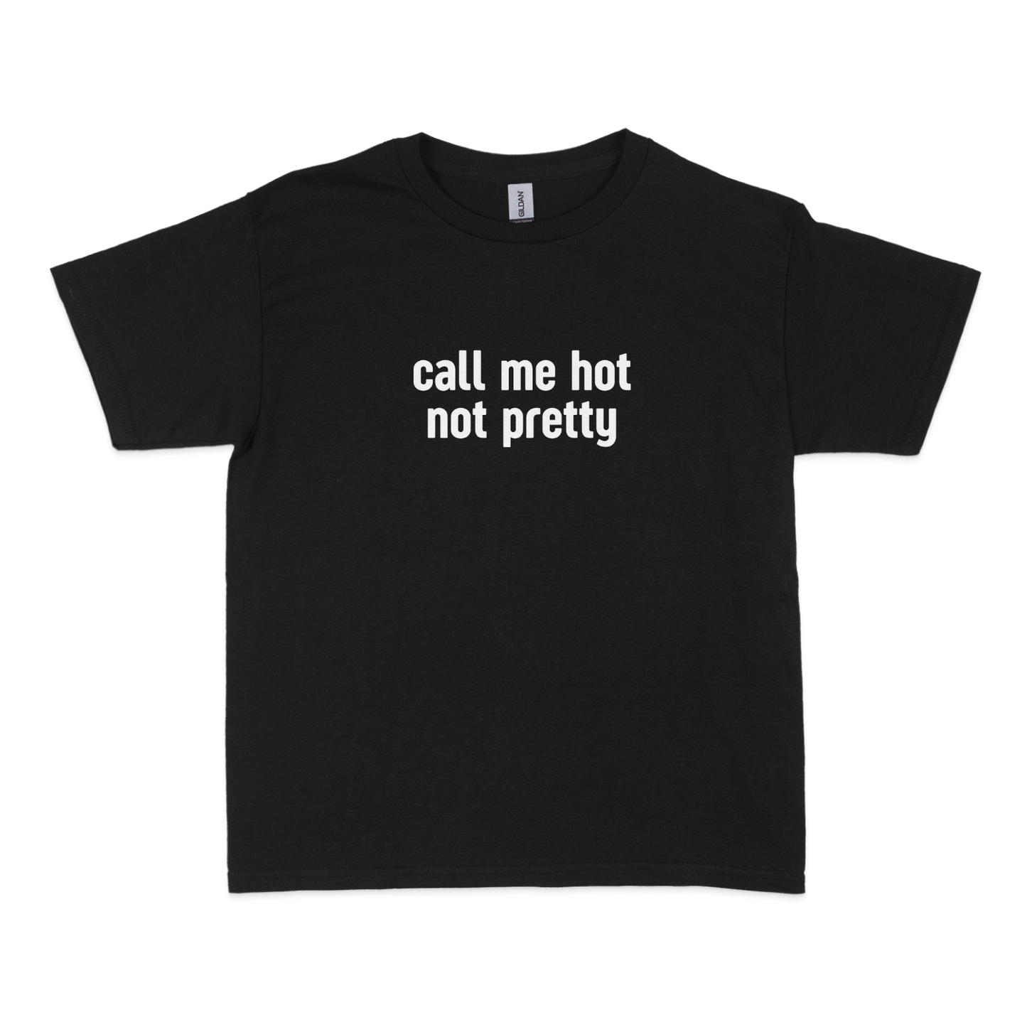 Call Me Hot Not Pretty Baby Tee