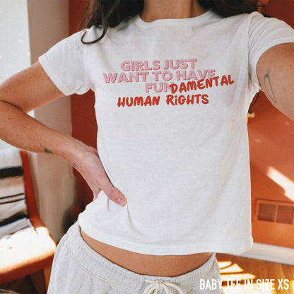 Girls Just Wanna Have Fundamental Human Rights Baby Tee