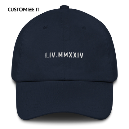 CUSTOM Roman Numerals Date Embroidered Dad Hat