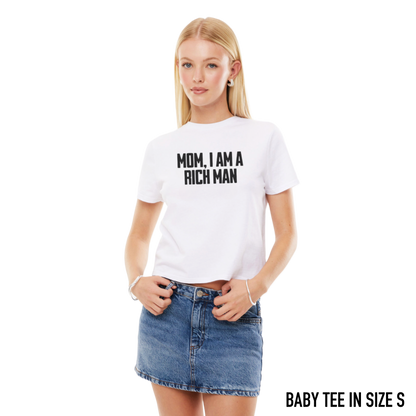 Mom, I Am A Rich Man Feminist Baby Tee