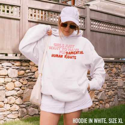 Girls Just Wanna Have Fundamental Human Rights Hoodie