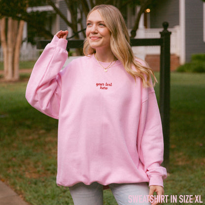 CUSTOM Your Text Cursive Embroidered Sweatshirt