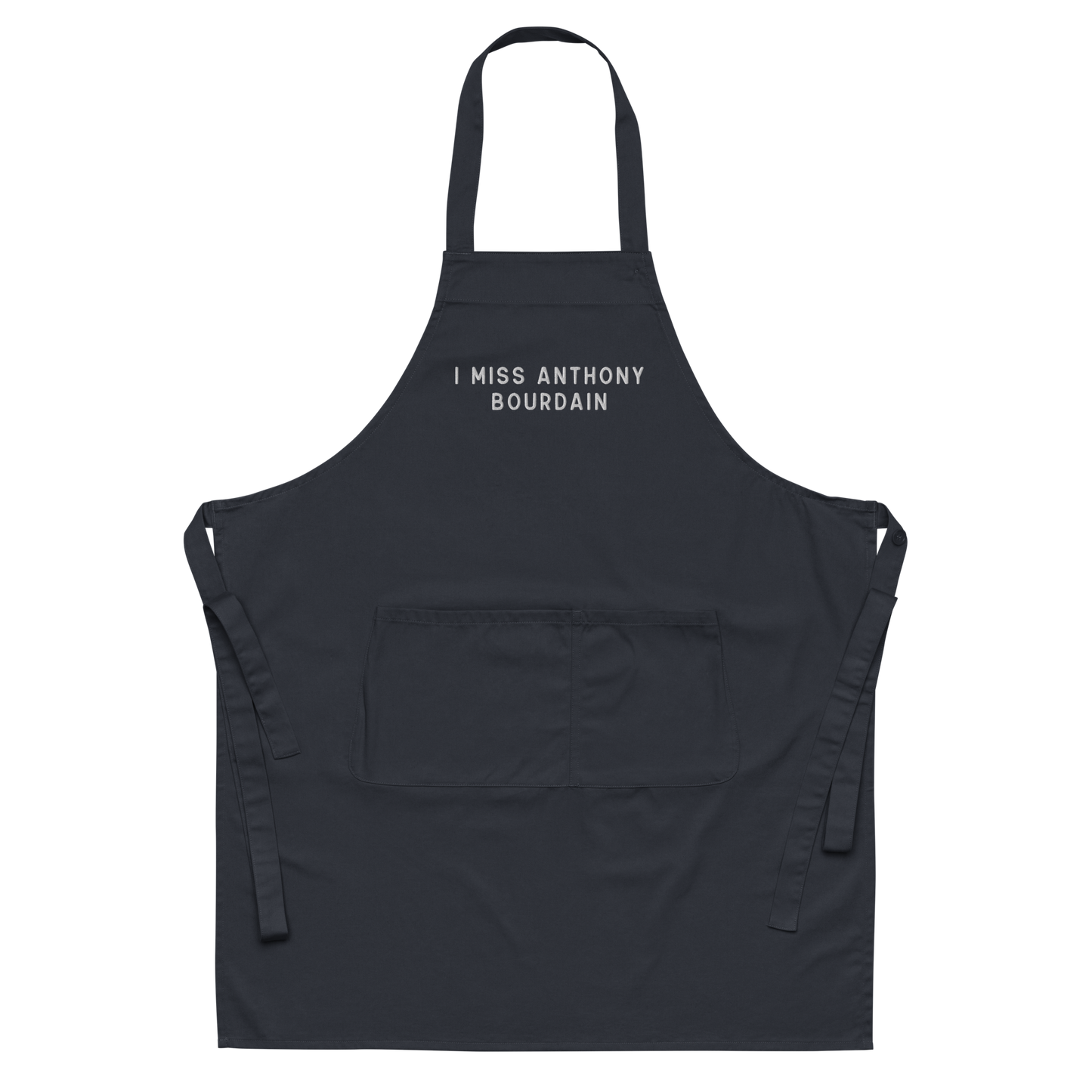 I Miss Anthony Bourdain Embroidered Organic Cotton Apron