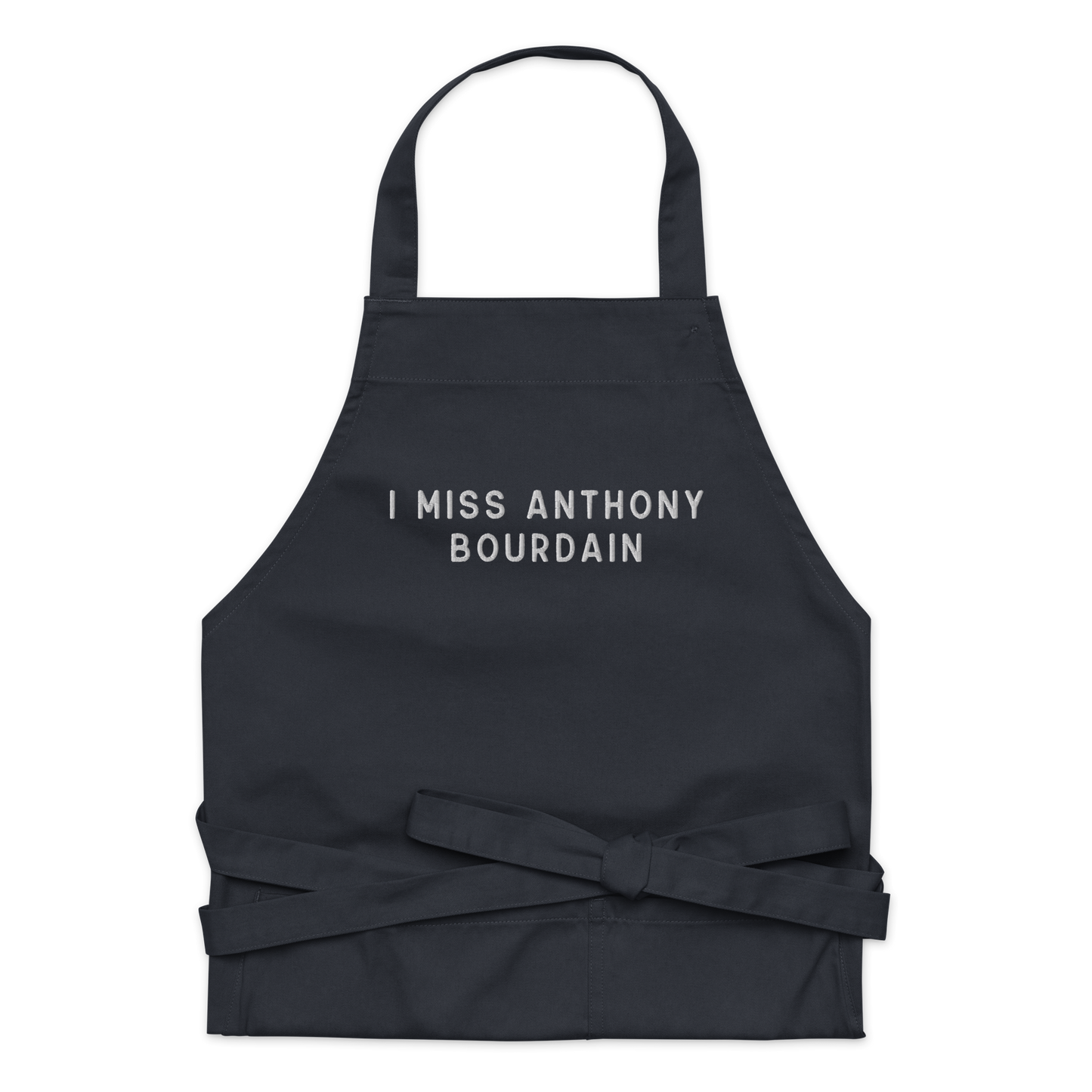 I Miss Anthony Bourdain Embroidered Organic Cotton Apron