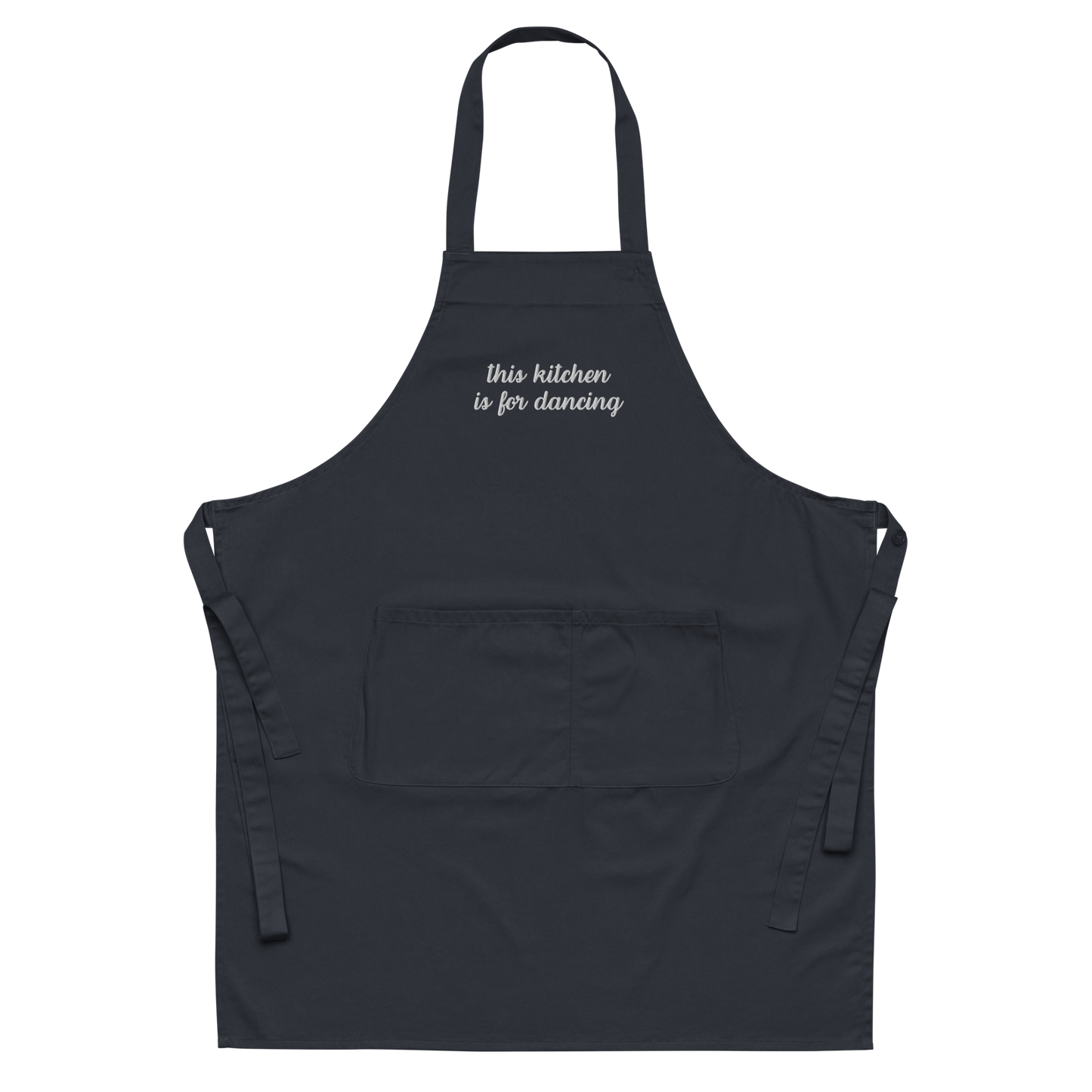 This Kitchen is For Dancing Embroidered Organic Cotton Apron