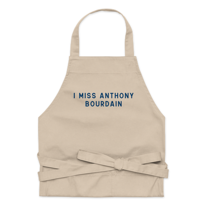 I Miss Anthony Bourdain Embroidered Organic Cotton Apron