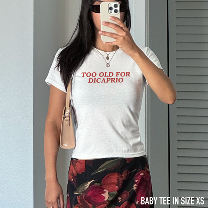 Too Old for DiCaprio Baby Tee