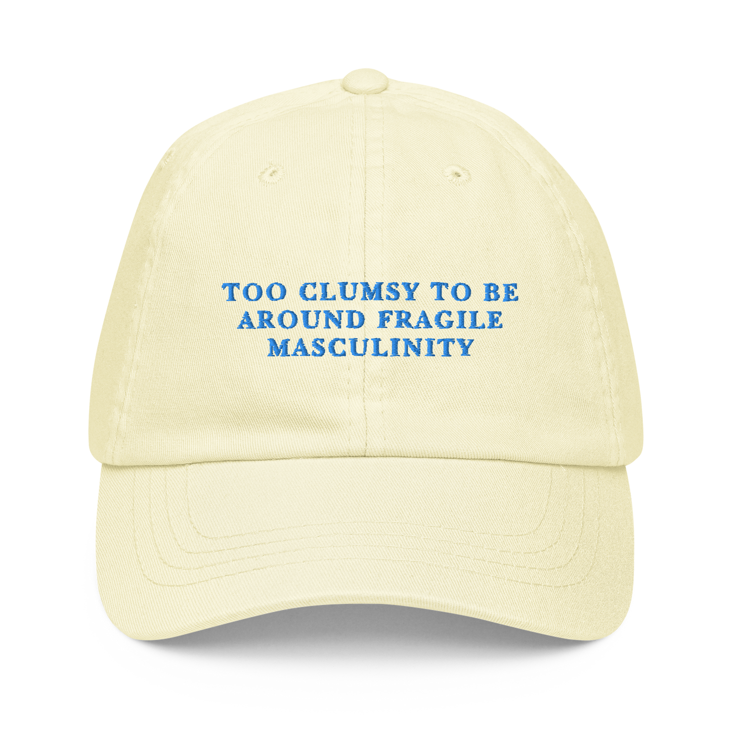 Too Clumsy To Be Around Fragile Masculinity Embroidered Pastel Baseball Cap