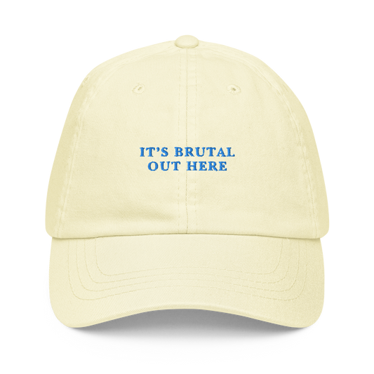 It's Brutal Out Here Embroidered Pastel Baseball Cap