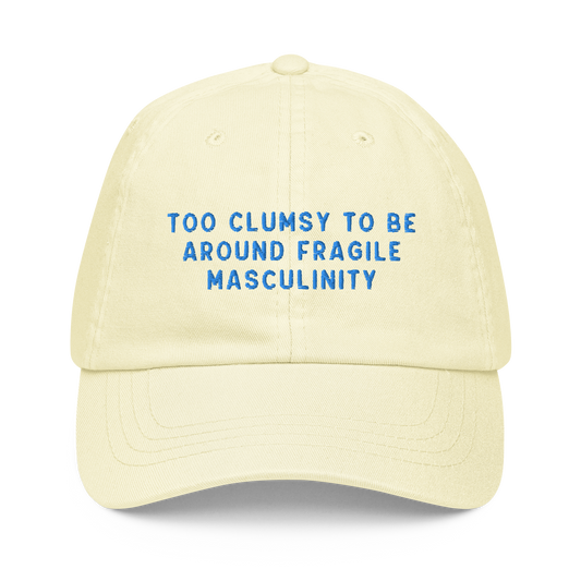 Too Clumsy To Be Around Fragile Masculinity Embroidered Pastel Baseball Cap