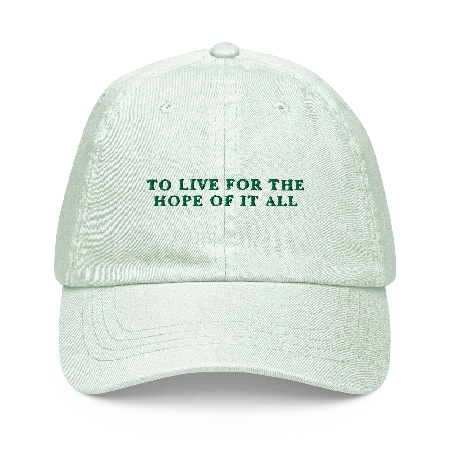 To Live For The Hope Of It All Embroidered Pastel Baseball Cap