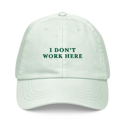 I Don't Work Here Embroidered Pastel Baseball Cap