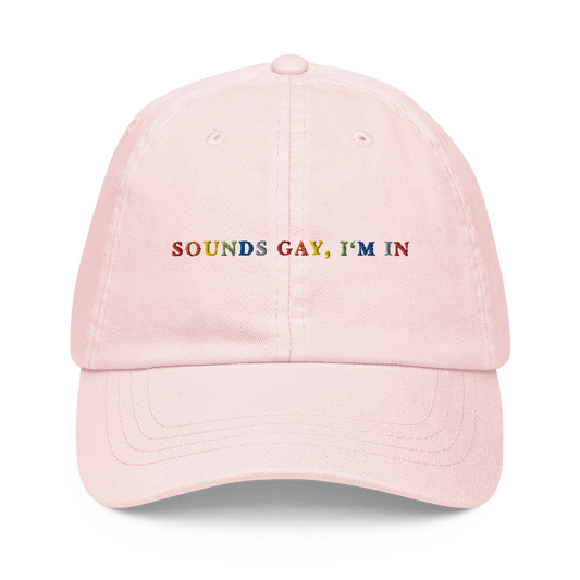 Sounds Gay I'm In Pride Embroidered Pastel Baseball Cap
