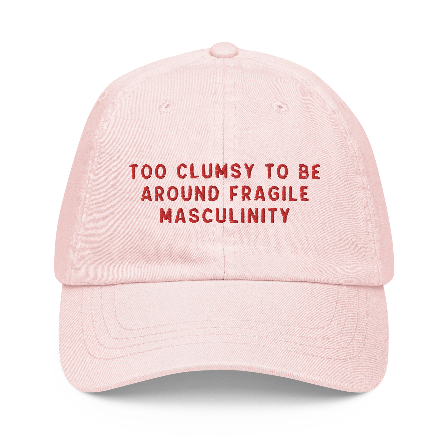 Too Clumsy To Be Around Fragile Masculinity Embroidered Pastel Baseball Cap