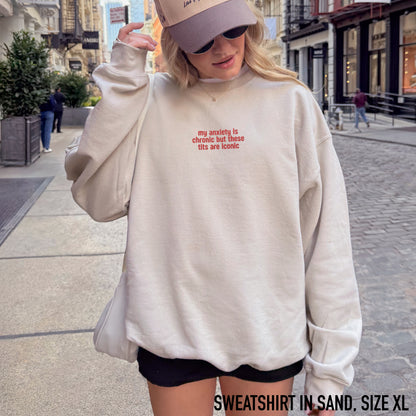 Anxiety Chronic Tits Iconic Embroidered Sweatshirt