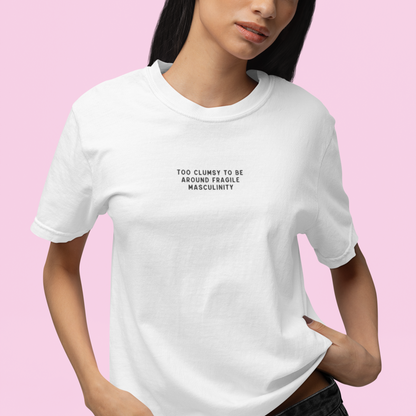 Too Clumsy Around Fragile Masculinity Embroidered Premium T-Shirt